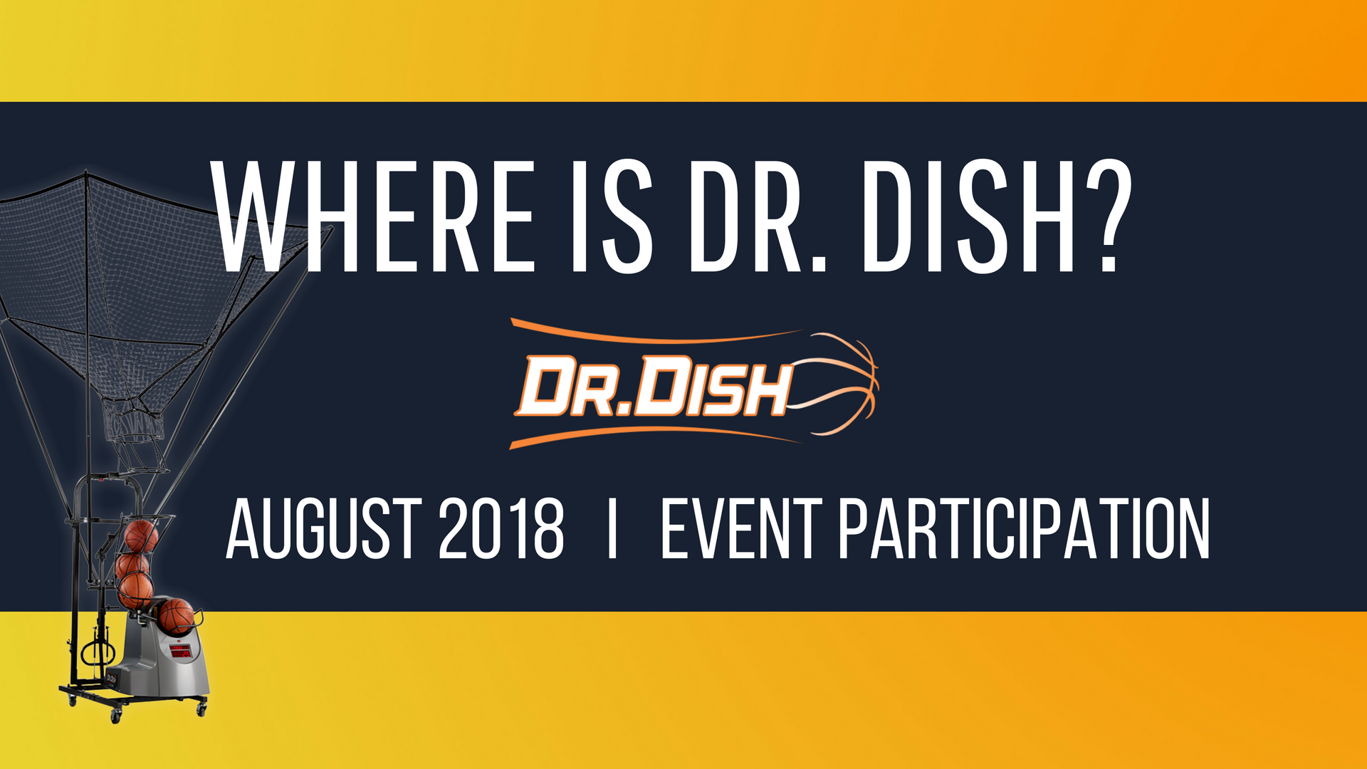 Where is Dr. Dish August 2018